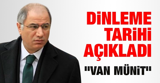 Dinleme tarihini açıkladı