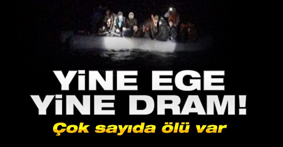 Ege'deki faciada ölü sayısı artıyor!