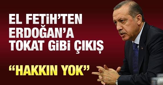 El Fetih'ten Erdoğan'a tokat gibi çıkış!
