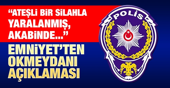 Emniyet'ten Okmeydanı açıklaması