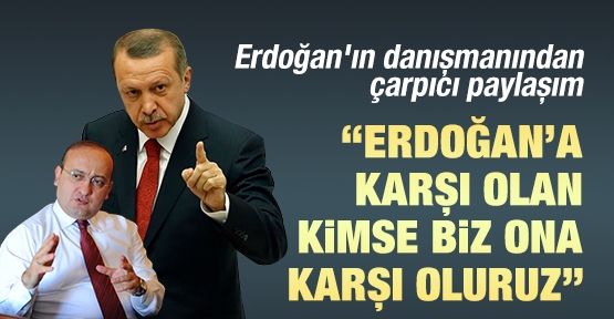 Erdoğan'ın danışmanından çarpıcı paylaşım