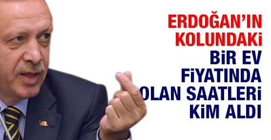 Erdoğan’ın kolundaki bir ev fiyatında olan saatleri Kim aldı?