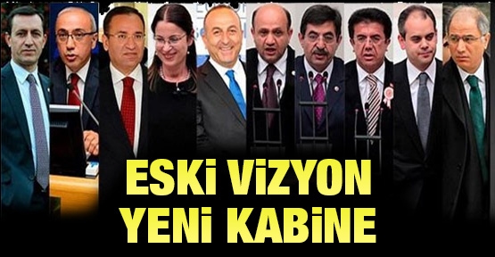 Eski vizyon yeni kabine