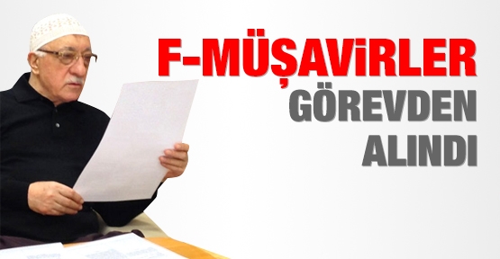 F-Müşavirler görevden alındı