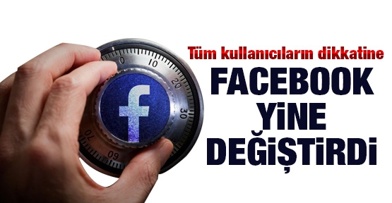 Facebook yine değişkliğe gitti!