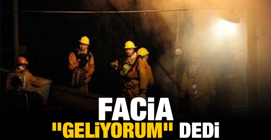 Facia ''geliyorum'' dedi