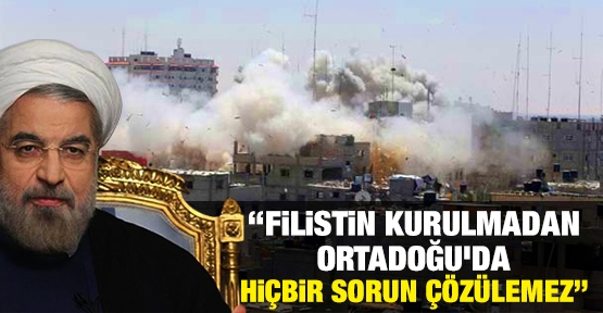 ''Filistin devleti kurulmadan Ortadoğu'da hiçbir sorun çözülemez''