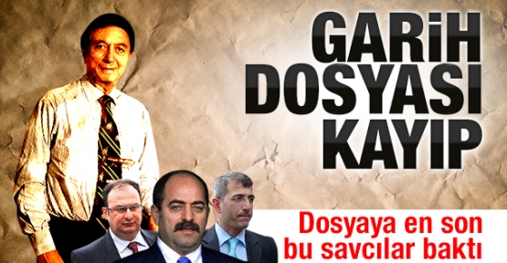 Garih dosyası kayıp