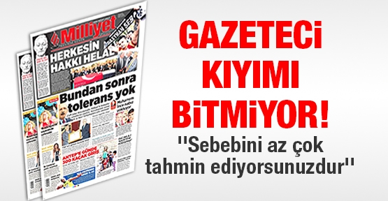Gazeteci kıyımı bitmiyor!