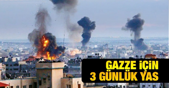 Gazze için 3 günlük yas!