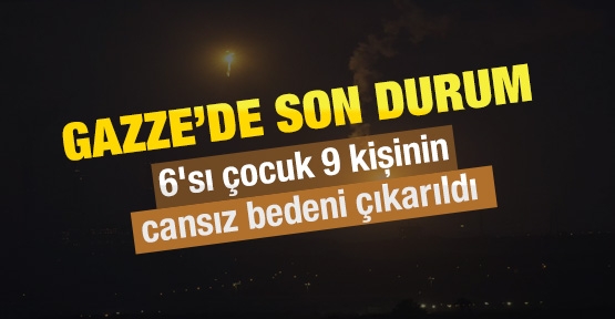 Gazze'de son durum!
