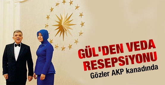 Gül'den veda resepsiyonu