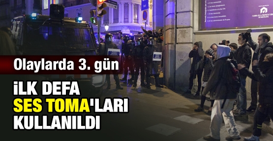 İlk defa ses TOMA'ları kullanıldı