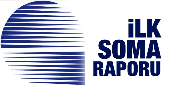 İlk Soma raporu