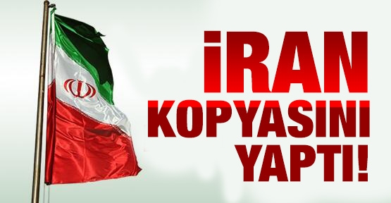 İran kopyasını yaptı