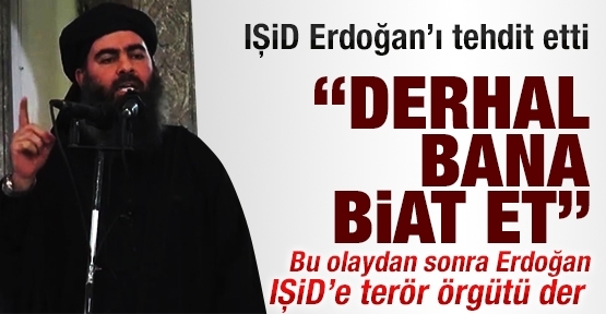 IŞİD, Erdoğan'ı tehdit etti: Derhal bana biat et