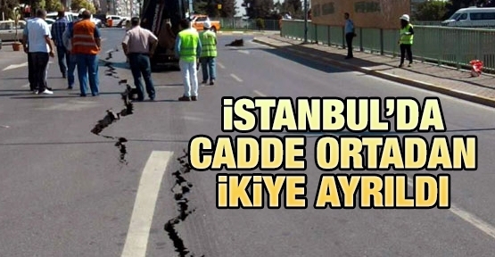 İstanbul'da cadde ortadan ikiye ayrıldı