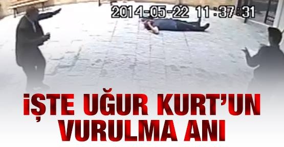 İşte Uğur Kurt'un vurulma anı görüntüleri