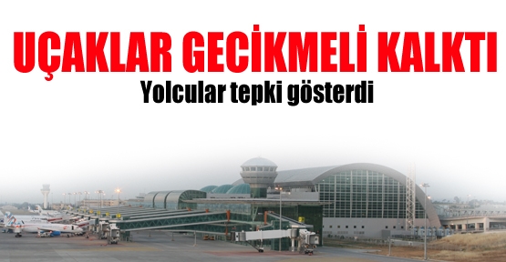 İzmir'den uçaklar gecikmeli kalktı
