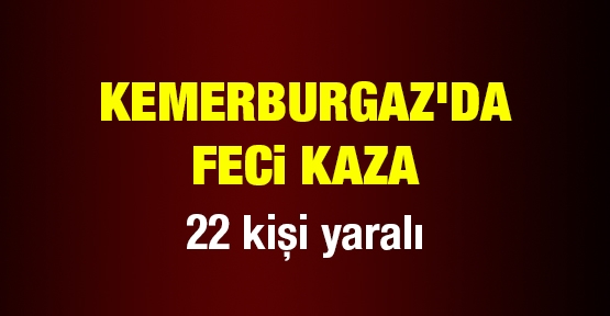 Kemerburgaz'da feci kaza: 22 kişi yaralı