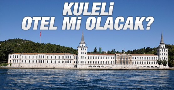 Kuleli otel mi olacak?