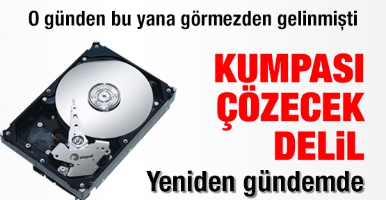 Kumpası çözecek delil