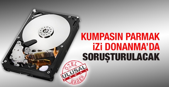 Kumpasın parmak izi Donanma’da soruşturulacak