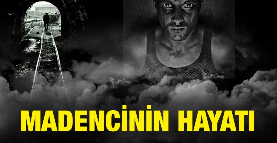 Madencinin hayatı