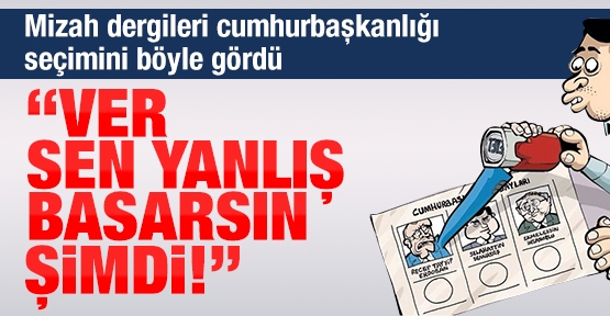 Mizah dergileri cumhurbaşkanlığı seçimini böyle gördü