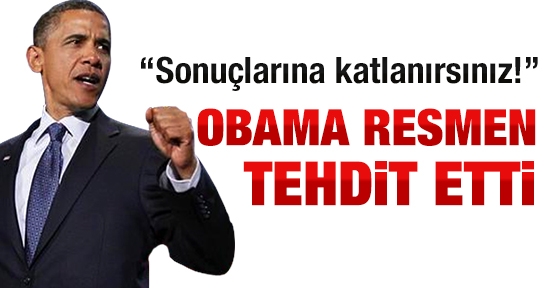 Obama resmen tehdit etti