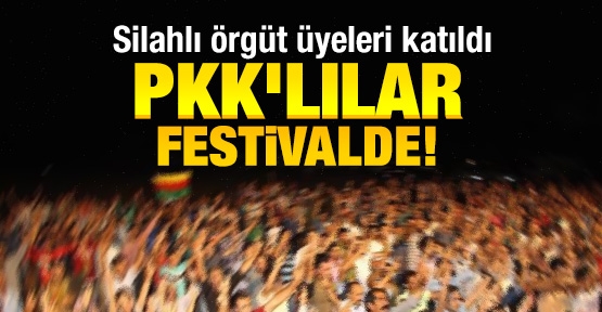 PKK'lılar festivalde!