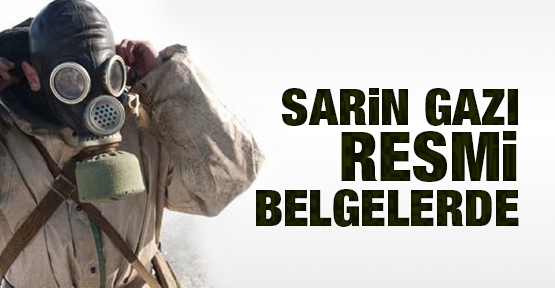 Sarin gazı resmi belgelerde