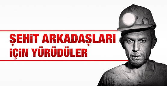 Şehit arkadaşları için yürüdüler