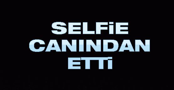 Selfie canından etti