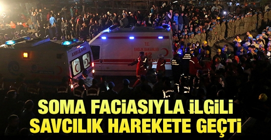 Soma faciasıyla ilgili savcılık harekete geçti