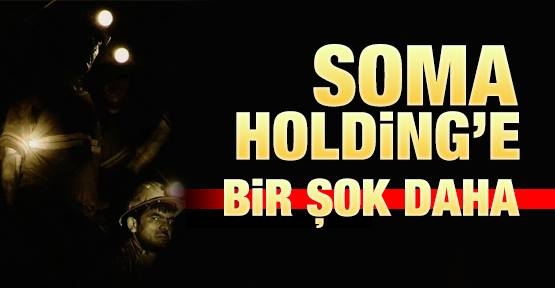Soma Holding'e bir şok daha!