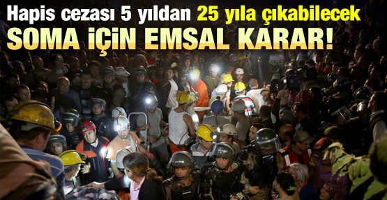Soma için emsal karar!