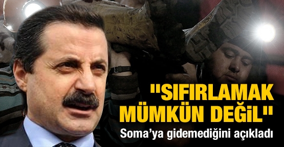 Soma'ya gidememe nedenini açıkladı
