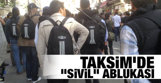 Taksim'de 'Sivil' ablukası