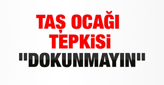 Taş ocağı tepkisi