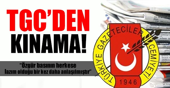 TGC'den kınama!