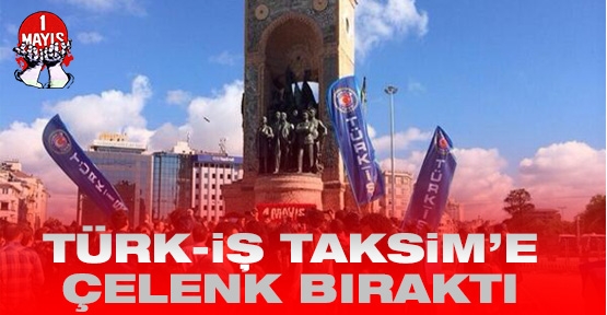 Türk-iş Taksim'e çelenk bıraktı