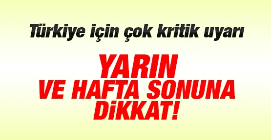 Türkiye için çok kritik uyarı