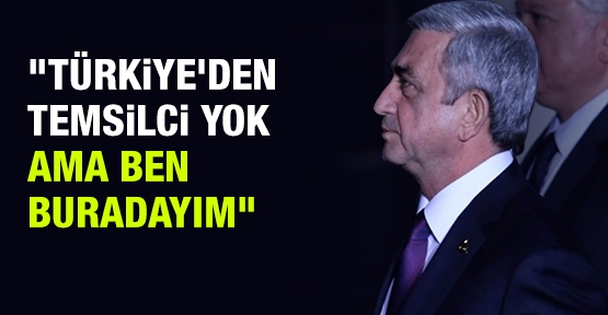 ''Türkiye'den temsilci yok ama ben buradayım''