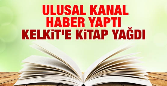 Ulusal Kanal haber yaptı Kelkit'e kitap yağdı